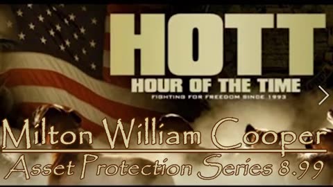 William Cooper - HOTT - Asset Protection Series 8.99