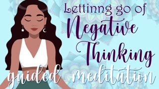 10 Minute Meditation Letting Go of Negative Thinking