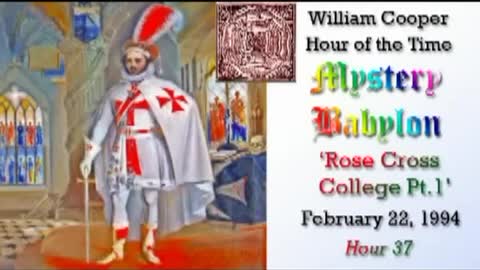 WILLIAM "BILL" COOPER MYSTERY BABYLON 37 OF 42 - ROSE CROSS COLLEGE PART 1 (mirrored)
