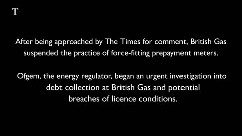 British Gas undercover- Debt agents breaking into vulnerable people's homes Times Investigation