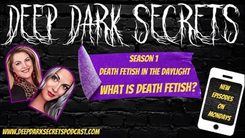 Episode 1: What is Death Fetish?