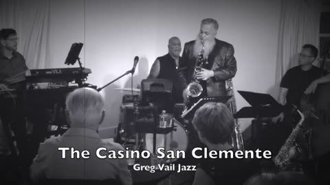 Video from The Casino San Clemente Greg Vail Saxophone - Needed Love