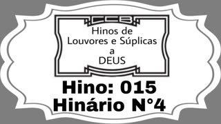 Hino: 015 - Hinário N°4