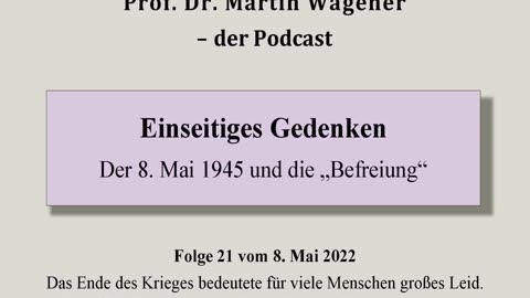 Realistisch Gedacht 22: Einseitiges Gedenken. Der 8. Mai 1945 und die „Befreiung“