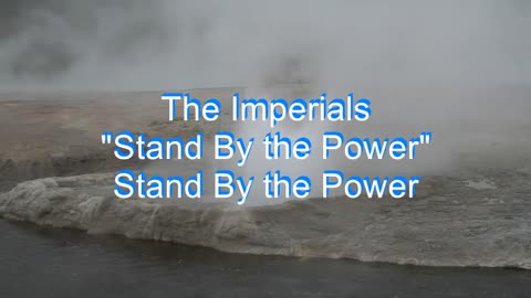 The Imperials - Stand By the Power #58