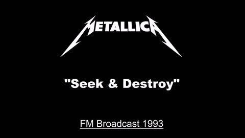 Metallica - Seek & Destroy (Live in Milton Keynes, England 1993) FM Broadcast