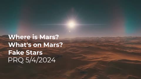 Where is Mars? What's on Mars? Fake Stars 5/4/2024