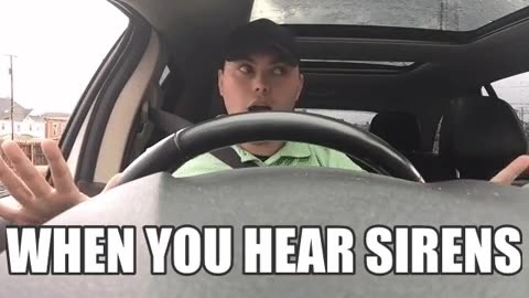 When you hear the sirens