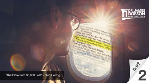The Bible from 30,000 Feet - Part 2 with Guest Skip Heitzig