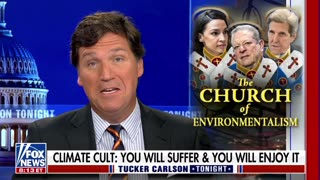 Tucker Carlson laments the increasing religiosity of the climate cult.