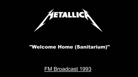 Metallica - Welcome Home (Sanitarium) (Live in Milton Keynes, England 1993) FM Broadcast