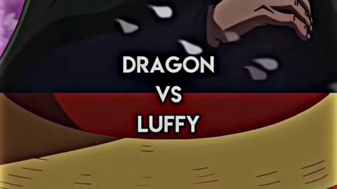 Son vs Dad Dragon 🆚 Luffy one piece