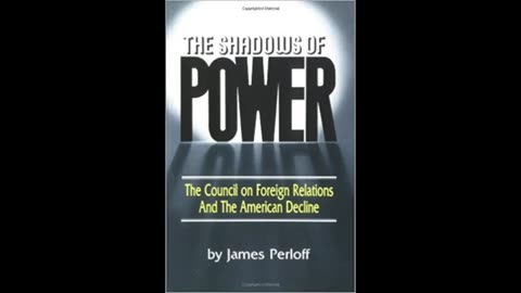 The Shadows of Power: The Council on Foreign Relations and the American Decline