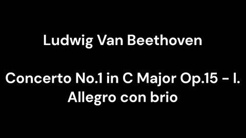Beethoven - Concerto No.1 in C Major Op.15 - I. Allegro con brio