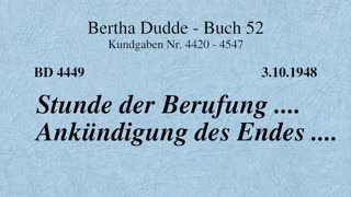 BD 4449 - STUNDE DER BERUFUNG .... ANKÜNDIGUNG DES ENDES ....