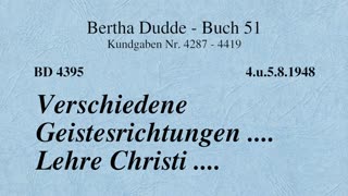 BD 4395 - VERSCHIEDENE GEISTESRICHTUNGEN .... LEHRE CHRISTI ....