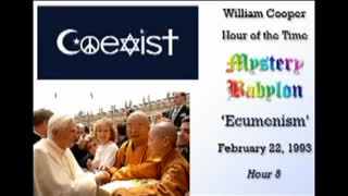 WILLIAM "BILL" COOPER MYSTERY BABYLON SERIES HOUR 8 OF 42 - ECUMENISM (mirrored)