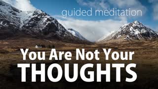 Guided Meditation for Overthinking | You Are Not Your Thoughts