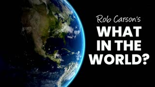 Rob Carson - What In This World 2.11.23 The Week In Review