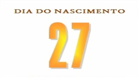 NASCIDOS NO DIA 27 - NUMEROLOGIA - O QUE O DIA DO NASCIMENTO REVELA SOBRE SUA PERSONALIDADE