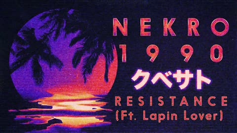 Nekro 1990 - Resistance (Ft. Lapin Lover)