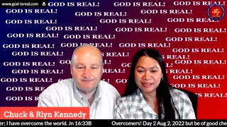 God Is Real: 08-02-22 Overcomers Day2 - Pastor Chuck Kennedy