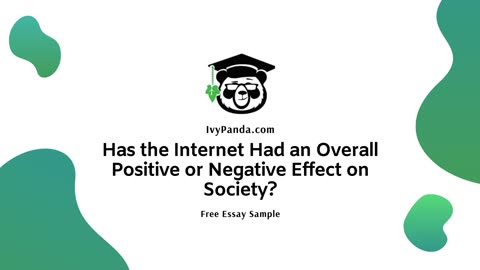 Has the Internet Had an Overall Positive or Negative Effect on Society? | Free Essay Sample
