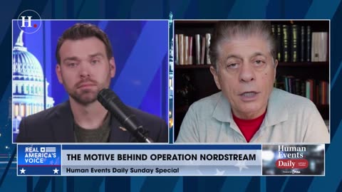 Judge Andrew Napolitano tells Jack Posobiec about the Nord Stream pipeline sabotage