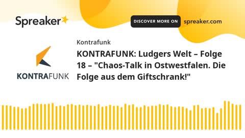 Ludgers Welt Folge 18: „Chaos-Talk in Ostwestfalen. Die Folge aus dem Giftschrank!“