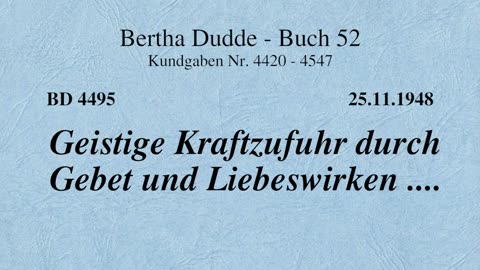 BD 4495 - GEISTIGE KRAFTZUFUHR DURCH GEBET UND LIEBESWIRKEN ....