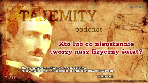 KTO LUB CO NIEUSTANNIE TWORZY NASZ FIZYCZNY ŚWIAT