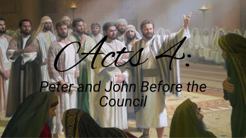 Acts 4: Peter and John Before the Council