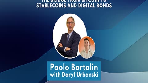 The Bridge from Bitcoin to Stablecoins and Digital Bonds with Paolo Bortolin