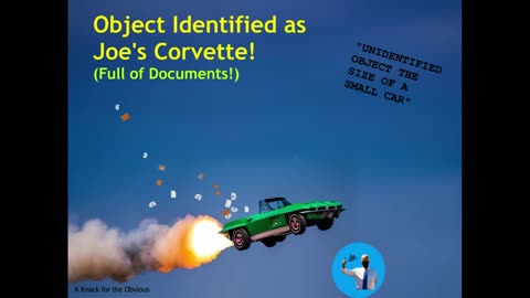 Unidentified Object Over Alaska Identified! Joe Biden's Corvette Document Shuttle.