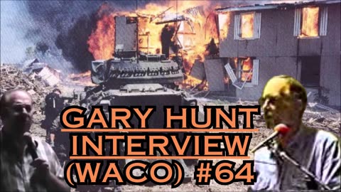 Gary Hunt Interview, Part 1 (WACO) #64 - Bill Cooper