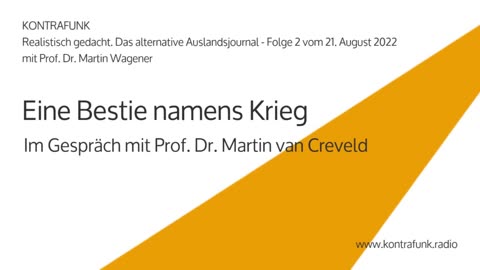 Realistisch Gedacht 30: Eine Bestie namens Krieg. Im Gepräch mit Prof. Dr. Martin van Creveld