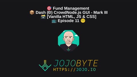 Fund Management - Dash (Ð) CrowdNode.js GUI - Mark III [Vanilla HTML, JS & CSS] - 📺 Episode 11b 😵‍💫