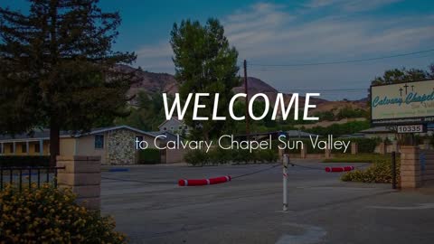 Calvary Chapel Sun Valley Service 1/29/23