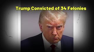 TRUMP CONVICTED OF 34 FELONIES! WHATS NEXT?