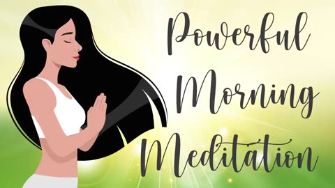 A Powerful 5 Minute Morning Meditation