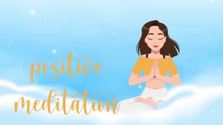 A Positive Meditation that will leave you feeling Great!