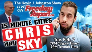 15 MINUTE CITIES COMING SOON - WHY THEY ARE BAD WITH CHRIS SKY AND KEVIN J. JOHNSTON