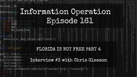 IO Episode 161 - Florida Is Not Free Part 4 - Chris Gleason