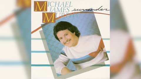[1983] Michael James Murphy - Closer To You (Single)