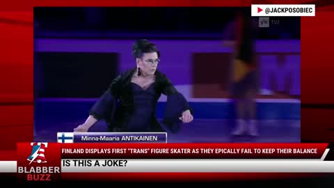 Finland Displays First "Trans" Figure Skater As They Epically FAIL To Keep Their Balance