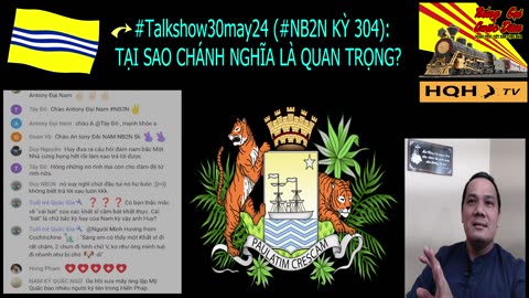Talkshow30may24 (#NB2N KỲ 304): TẠI SAO CHÁNH NGHĨA LÀ QUAN TRỌNG (P1)
