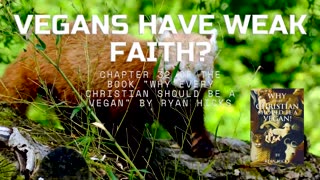 Vegans Have Weak Faith？ Chapter 32 Of My Book Why Every Christian Should Be A Vegan!