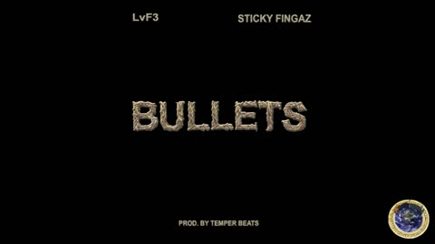 LvF3 - BuLLETS FEATuRiNG STiCKY FiNGAZ OF ONYX (PRODuCED By TEMPER BEATS)