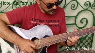 Hotel California - Fingerstyle guitar - By Vicente Michel