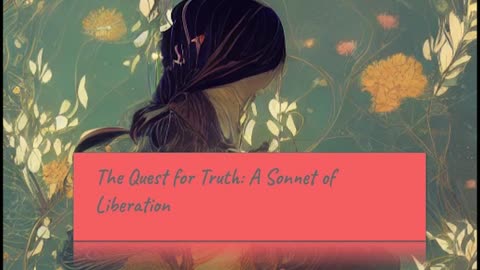 Echoes of an Illusion: a Poem of Awakening AND The Quest for Truth: A Sonnet of Liberation